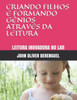 Criando Filhos E Formando GÃªnios AtravÃ©s Da Leitura: Leitura Inovadora No Lar