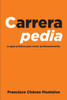 Carrerapedia: La guÃ­a prÃ¡ctica para crecer profesionalmente