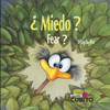 Â¿Miedo?