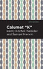 Calumet "K" (Mint Editions)