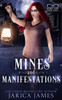 Mines and Manifestations: Spirit Vlog Book Four