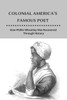 Colonial America's Famous Poet: How Phillis Wheatley Was Recovered Through History: African-American Author