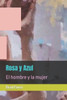 Rosa y Azul: El hombre y la mujer