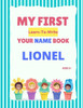 My First Learn-To-Write Your Name Book: Lionel