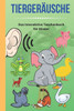 TiergerÃ¤usche: Das interaktive Taschenbuch fÃ¼r Kinder mit Bild und Sound. Ãœber 40 bekannte TiergerÃ¤usche in diesem tollen TiergerÃ¤usche Buch
