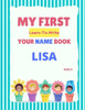 My First Learn-To-Write Your Name Book: Lisa