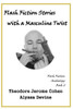 Flash Fiction Stories with a Masculine Twist