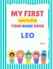 My First Learn-To-Write Your Name Book: Leo
