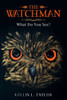 The Watchman: What Do You See?