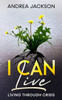 I Can Live: Living Through Crisis