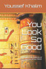 You Look So Good: (A Tribute to the Millions of Women, And the Million Men!)