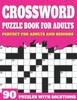 Crossword Puzzle Book For Adults: Crossword Book For Adult Parents And Seniors With Supplying Large Print Puzzles And Solutions Large Print