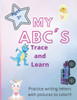 My ABC's: Trace & Learn