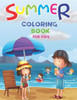 Summer Coloring Book For Kids: A Fun Summer Book For Kids Ages 4-8, It's Summer Time: Summer Beach Coloring Book For kids