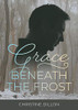 Grace Beneath The Frost