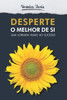 Desperte o Melhor de Si!: Uma jornada rumo ao sucesso