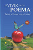 El Vivir Es Un Poema: Sanar al Amor con el Amor
