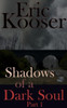Shadows of a Dark Soul: Part 1