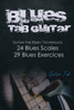 Blues Tab Guitar: Guitar tab basic techniques, Blues Scales, Blues Exercices (Several levels)