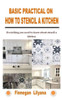 Basic Practical on How to Stencil a Kitchen: Everything you need to know about stencil a kitchen