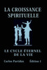 La Croissance Spirituelle: Le Cycle Ã‰ternel de la Vie