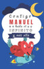 Contigo Manuel hasta el Infinito y MÃ¡s AllÃ¡: Cuentos Personalizados