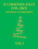 10 Christmas Solos for Oboe with Piano Accompaniment: Vol. 1