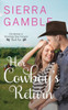 Her Cowboy's Return: Clean Contemporary Cowboy Romance
