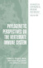 Phylogenetic Perspectives On The Vertebrate Immune System (Advances In Experimental Medicine And Biology, 484)