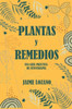 Plantas y remedios: una guÃ­a prÃ¡ctica de fitoterapia