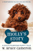 Molly's Story: A Dog's Purpose Puppy Tale (A Dog's Purpose Puppy Tales)