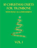 10 Christmas Duets for Trombone with Piano Accompaniment: Vol. 1