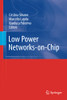 Low Power Networks-On-Chip