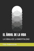 El Ãrbol de la Vida: La CÃ¡bala de la Inmortalidad