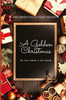 A Golden Christmas: A Collection of Holiday Themed Stories