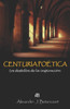 Centuria PoÃ©tica: los destellos de la inspiraciÃ³n