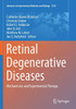 Retinal Degenerative Diseases: Mechanisms And Experimental Therapy (Advances In Experimental Medicine And Biology, 1185)