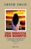 Una minaccia per Bonnye: Un romanzo cinematografico ambientato in Sardegna. E non solo