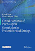 Clinical Handbook Of Psychological Consultation In Pediatric Medical Settings (Issues In Clinical Child Psychology)
