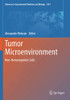 Tumor Microenvironment: Non-Hematopoietic Cells (Advances In Experimental Medicine And Biology)