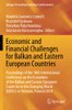 Economic And Financial Challenges For Balkan And Eastern European Countries (Springer Proceedings In Business And Economics)