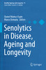 Senolytics In Disease, Ageing And Longevity (Healthy Ageing And Longevity)