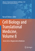Cell Biology And Translational Medicine, Volume 8: Stem Cells In Regenerative Medicine (Advances In Experimental Medicine And Biology)