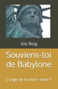 Souviens-toi de Babylone: L'épopée de Charlie - tome 1