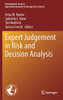 Expert Judgement In Risk And Decision Analysis (International Series In Operations Research & Management Science, 293)