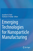 Emerging Technologies For Nanoparticle Manufacturing