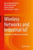 Wireless Networks And Industrial Iot: Applications, Challenges And Enablers