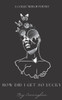 How Did I Get So Lucky?