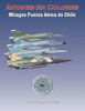 Mirages de la Fuerza AÃ©rea de Chile en Colores