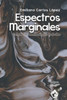 Espectros Marginales: CompilaciÃ³n de monÃ³logos teatrales